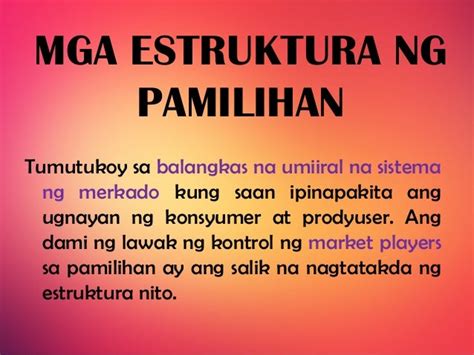 Pamilihan at ang estruktura nito .
